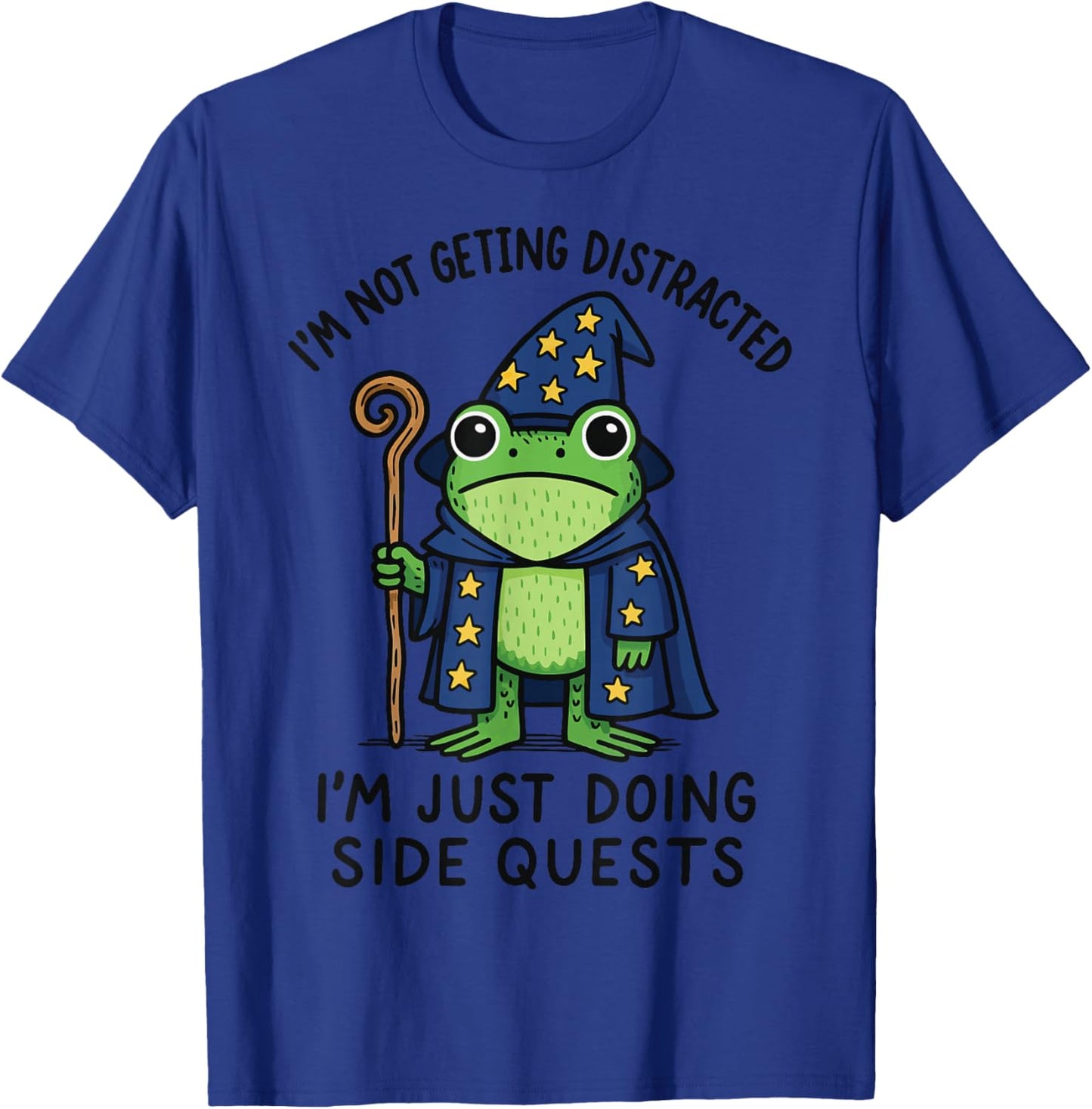 I'm Not Getting Distracted I'm Just Doing Side Quests T-Shirt - T-Shirt | Royal
