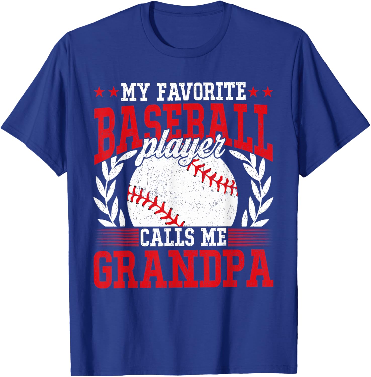 My Favorite Baseball Player Calls Me Grandpa T-Shirt - T-Shirt | Royal