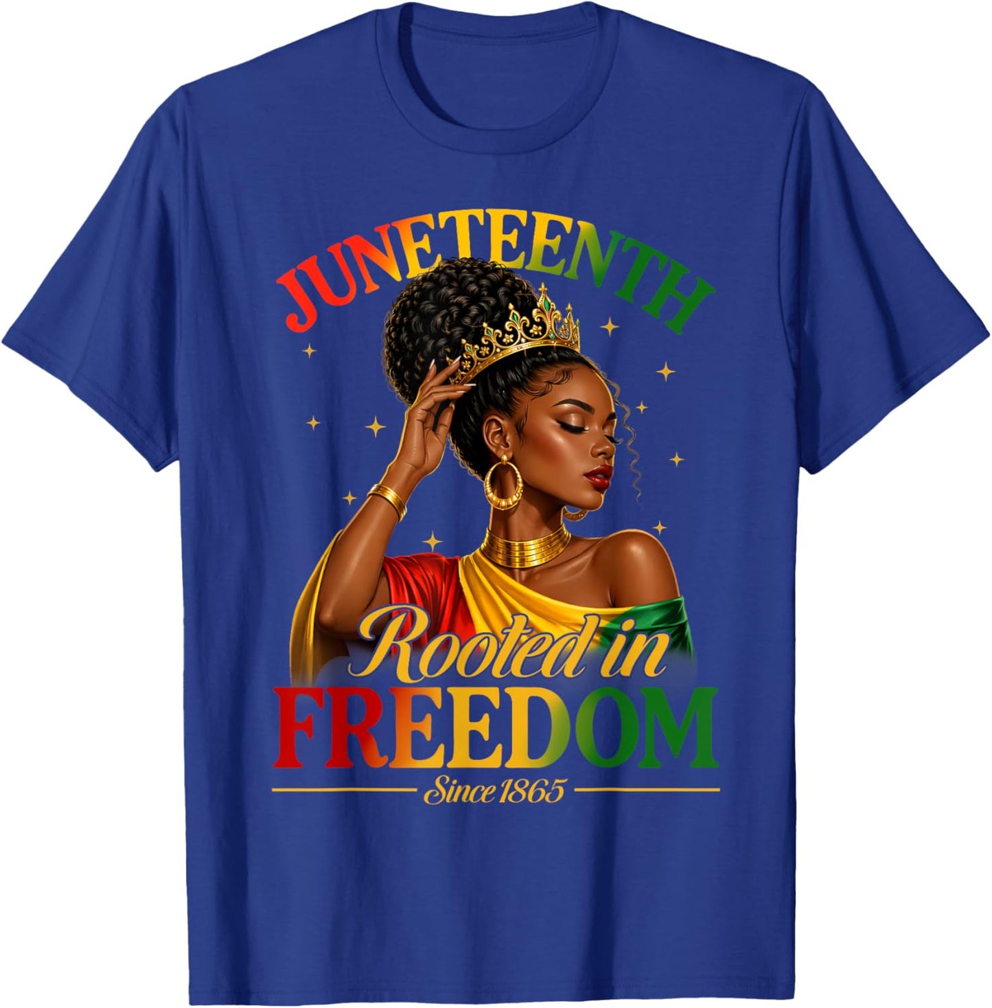 Juneteenth Black Women Rooted in Freedom Black Queen Women T-Shirt - T-Shirt | Royal
