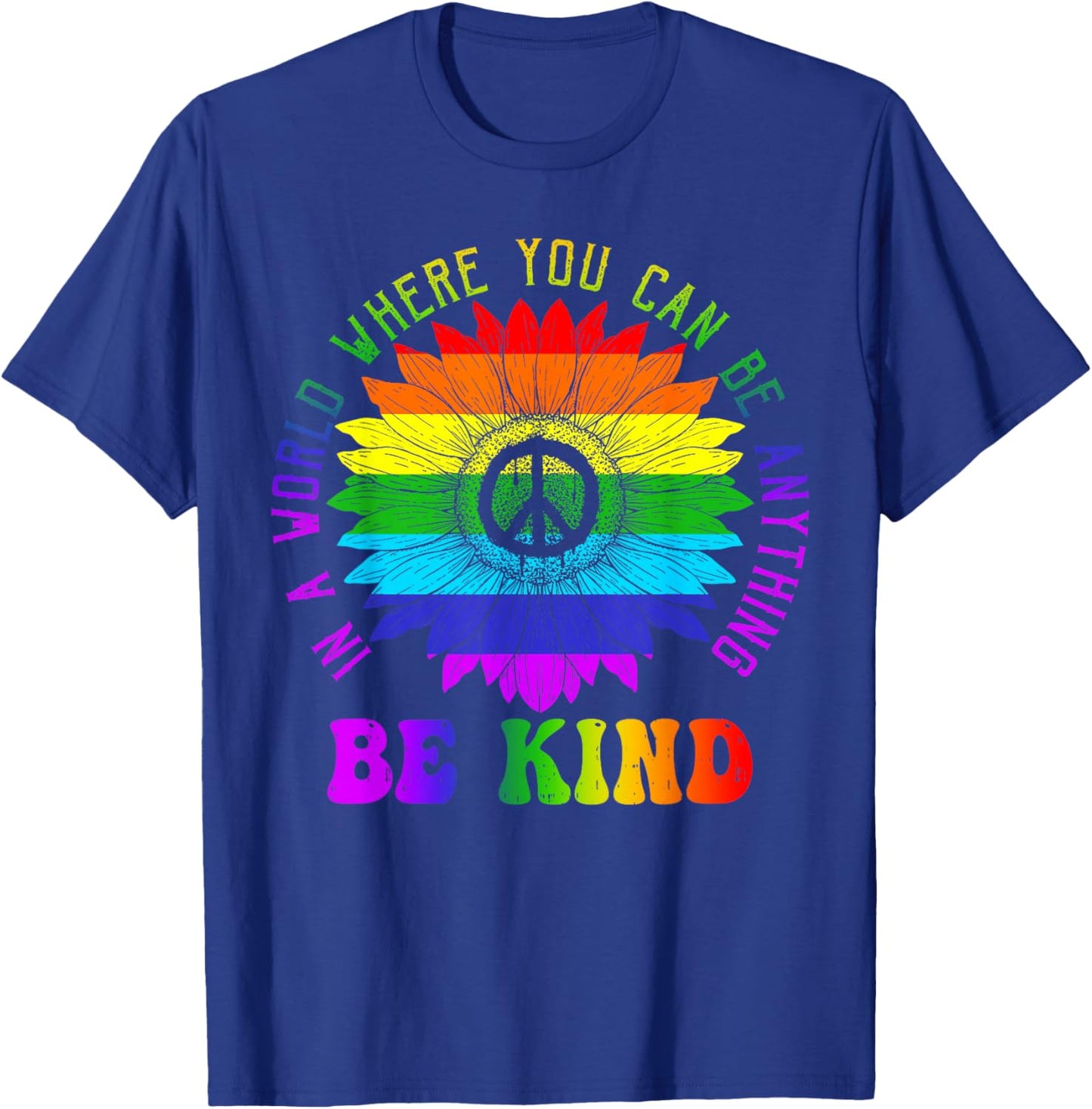 Gay Pride Be Kind Sunflower Rainbow LGBTQ Shirt Gift T-Shirt - T-Shirt | Royal