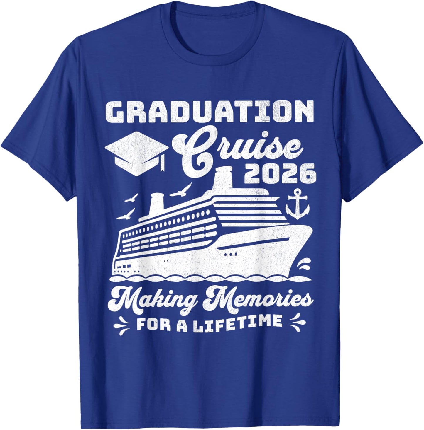 Graduation Cruise Class of 2026 Seniors Matching Graduate T-Shirt - T-Shirt | Royal