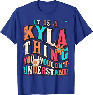 It's Kyla Thing You Wouldn't Understand, Kyla Groovy T-Shirt - T-Shirt | Royal