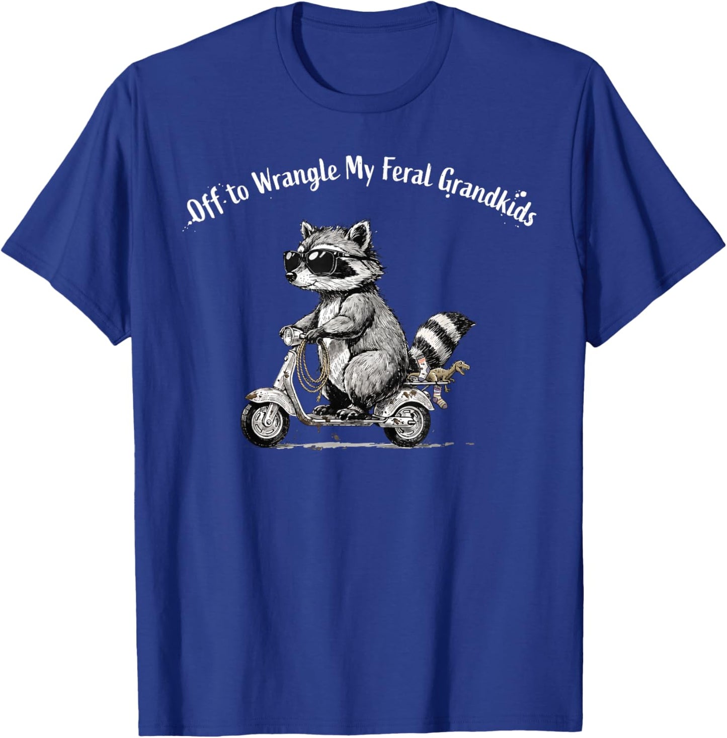 Off to Wrangle My Feral Grandkids Raccoon Grandma Grandpa T-Shirt - T-Shirt | Royal
