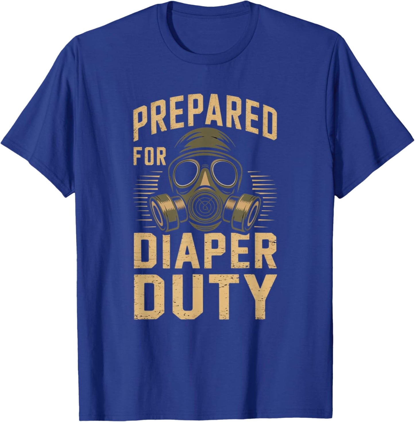 Prepared For Diaper Duty T-Shirt - T-Shirt | Royal
