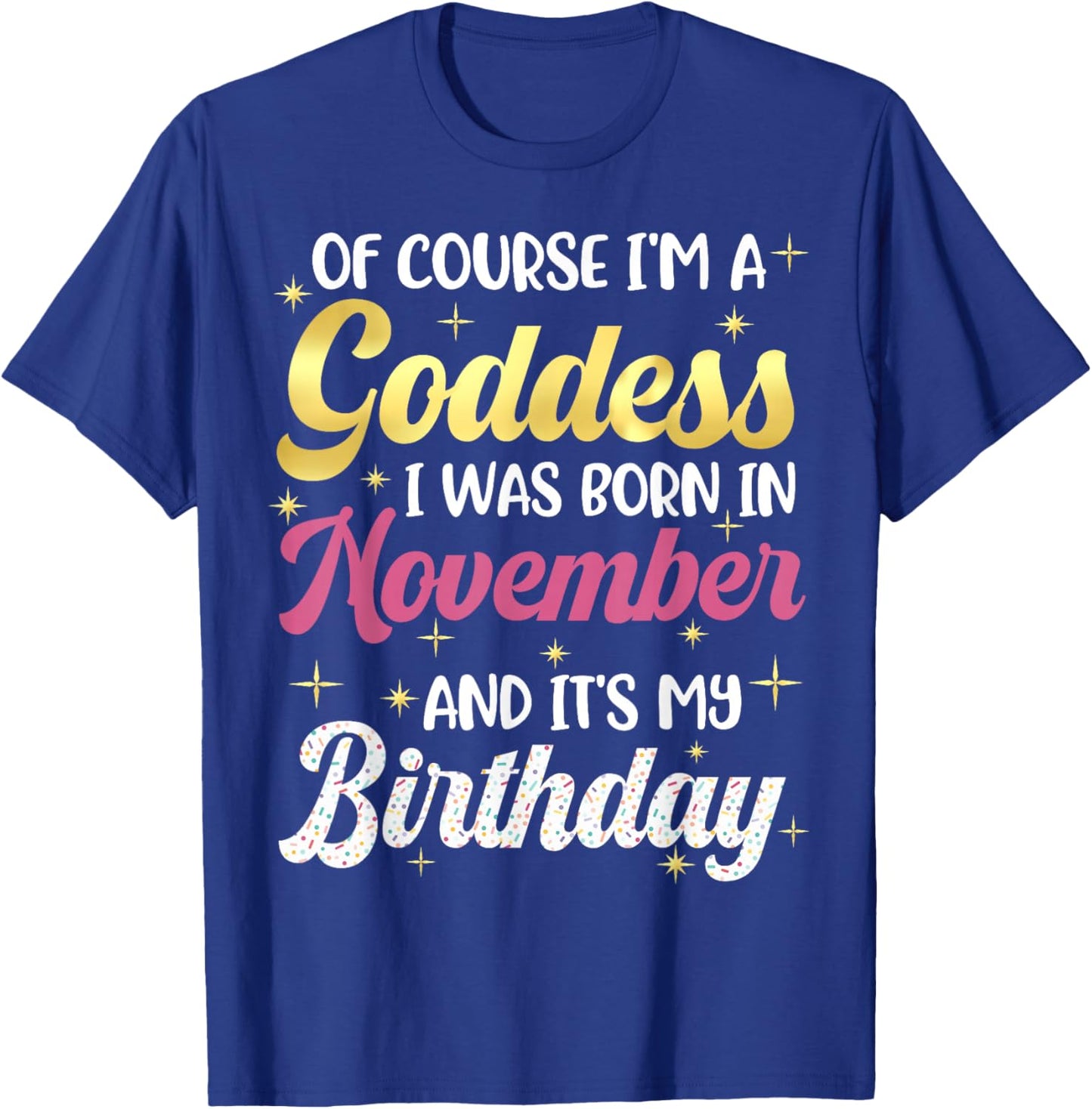 November Birthday Shirt Women Goddess Queen Its My Birthday T-Shirt - T-Shirt | Royal