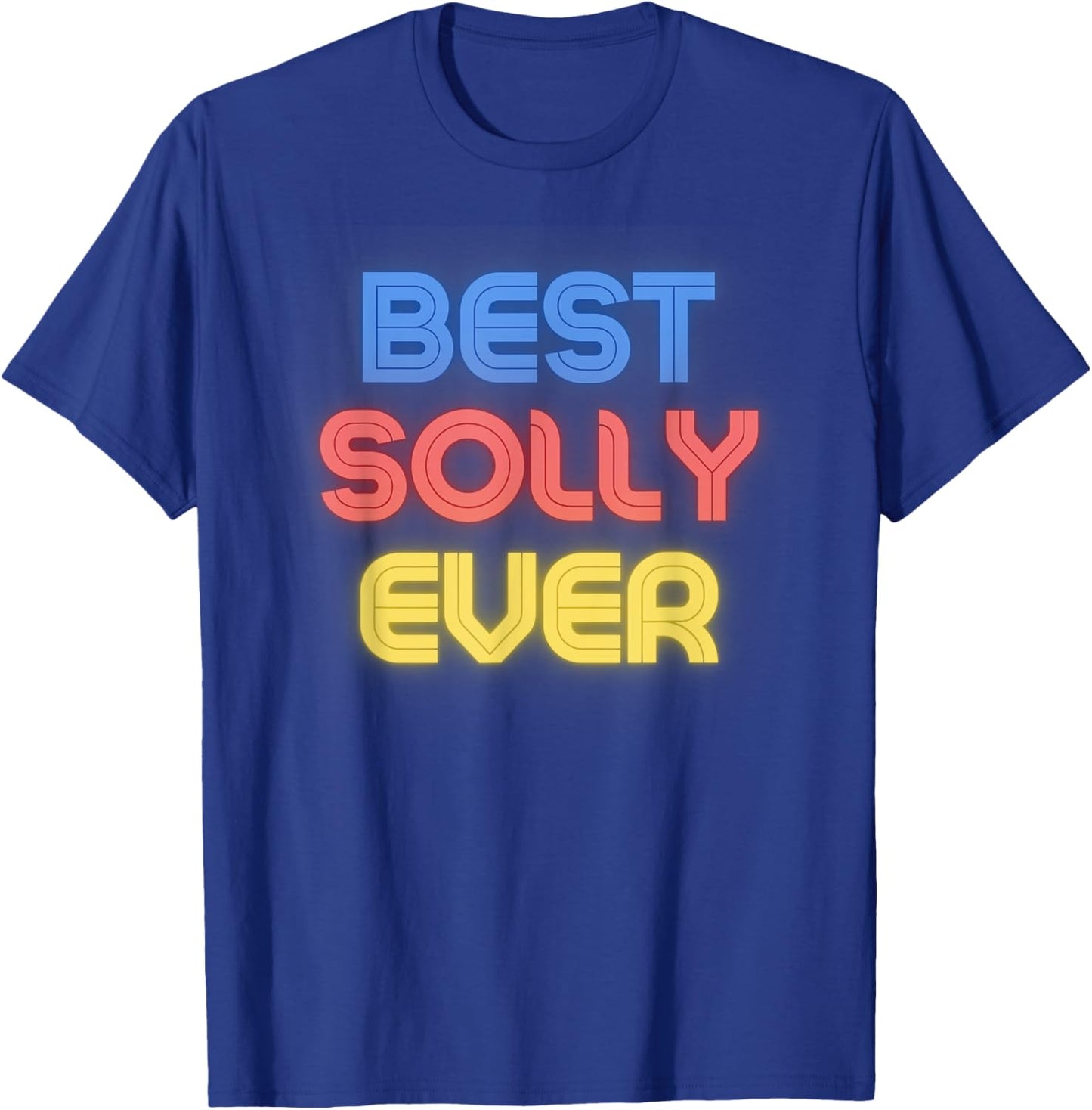 Best Solly Ever - Funny Solly Name Solly T-Shirt - T-Shirt | Royal