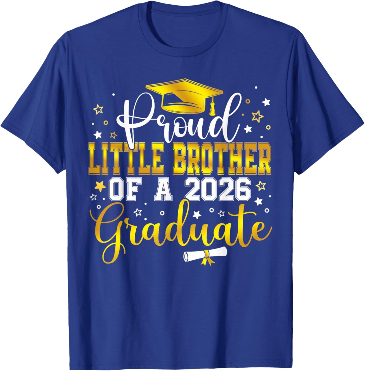 Proud Little Brother of a Class of 2026 Graduate Senior T-Shirt - T-Shirt | Royal