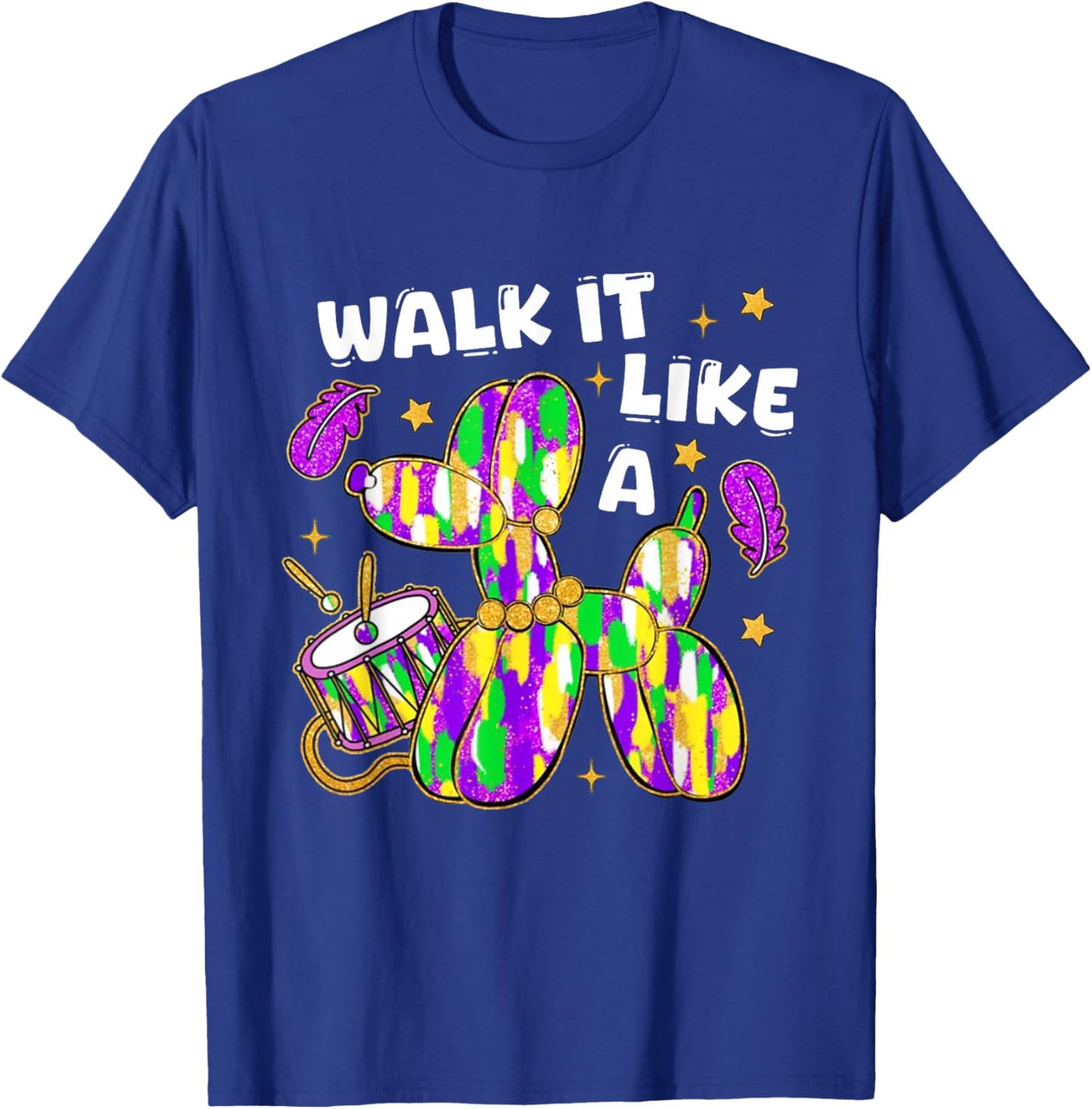 Walk It Like A Dog Mardi Gras Men Women T-Shirt - T-Shirt | Royal