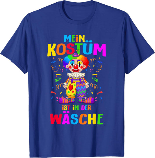 My Costume Is in the Laundry Funny Carnival Clown T-Shirt - T-Shirt | Royal