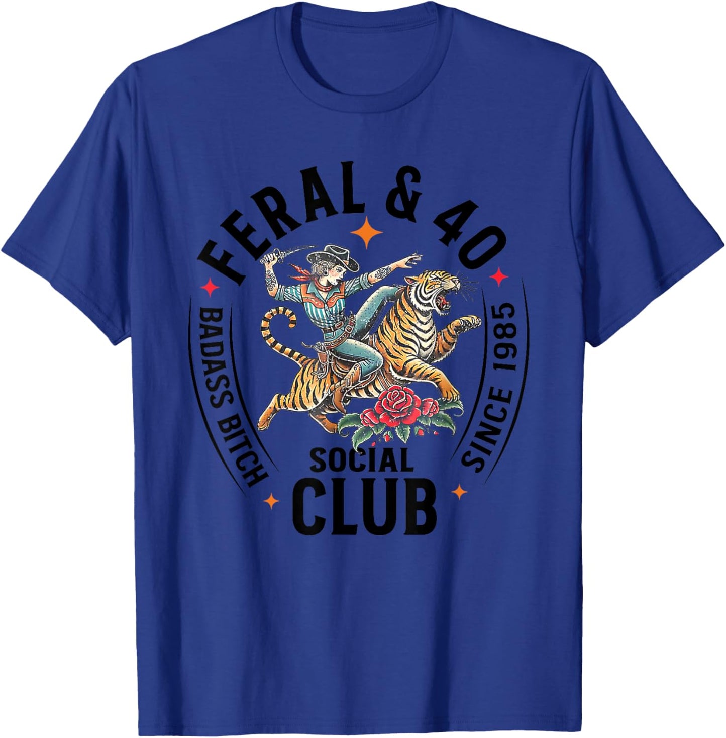 Feral & 40 Social Club Since 1985, Funny 40th Birthday T-Shirt - T-Shirt | Royal