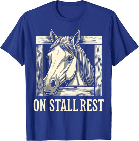 On Stall Rest, Equestrian Horse Stable, Horse Riding T-Shirt - T-Shirt | Royal