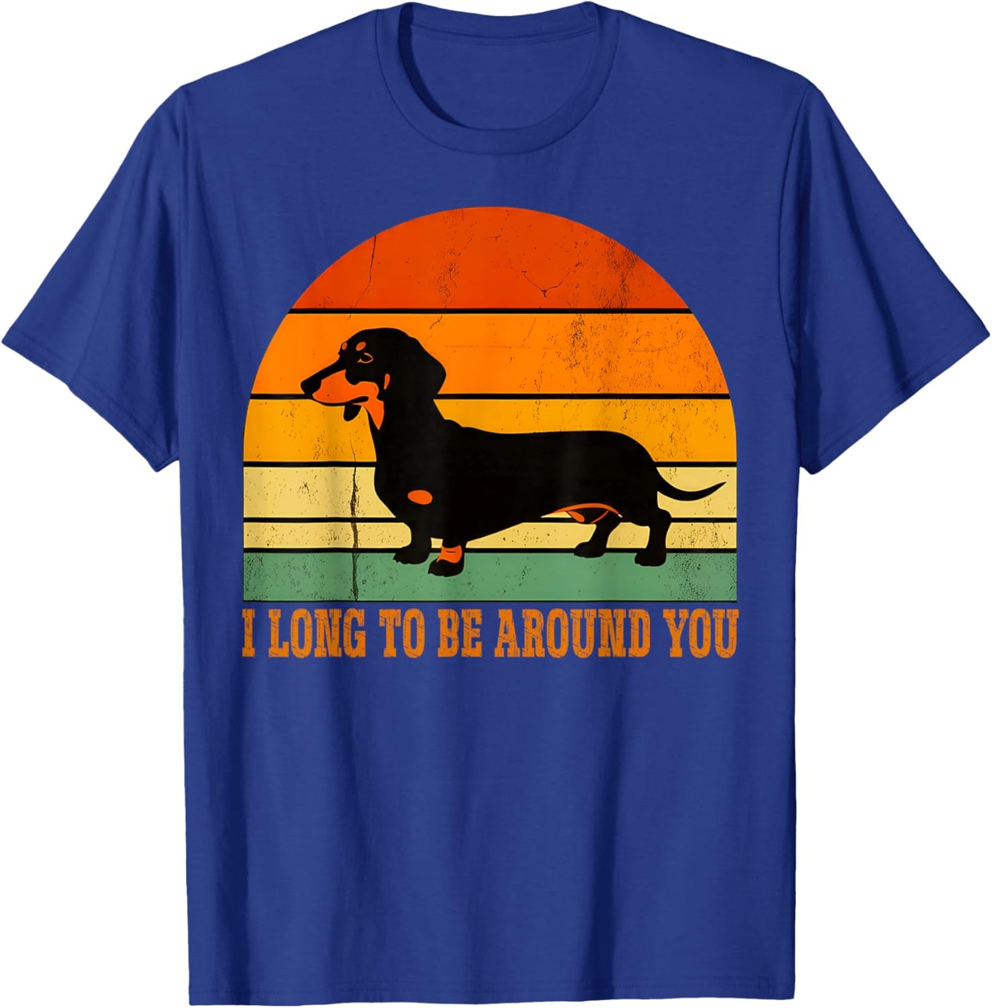 I Long To Be Around You Retro Wiener Dog Funny Dachshund Dog T-Shirt - T-Shirt | Royal