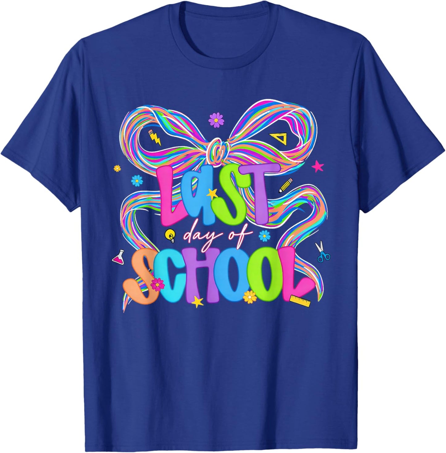 Happy Last Day of School Coquette Bow Student Teacher Funny T-Shirt - T-Shirt | Royal