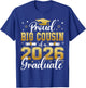 Proud Big Cousin of a Class of 2026 Graduate Senior T-Shirt - T-Shirt | Royal