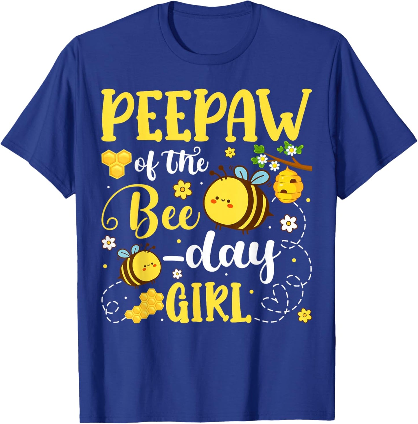 Peepaw of The Bee-Day Girl Birthday Party Matching Family T-Shirt - T-Shirt | Royal