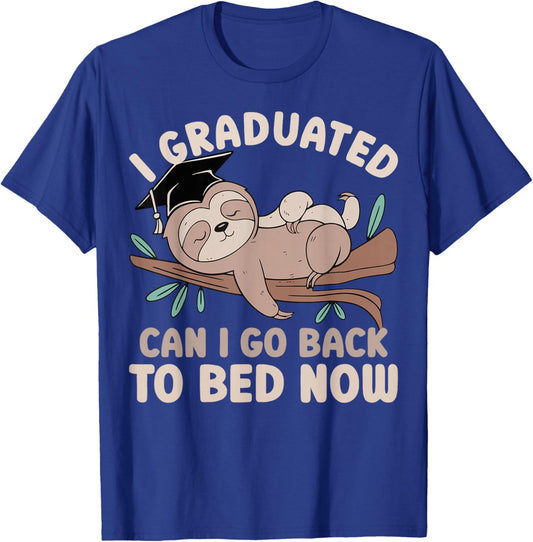 I Graduated Can I Go Back to Bed Now Sloth Funny Graduation T-Shirt - T-Shirt | Royal