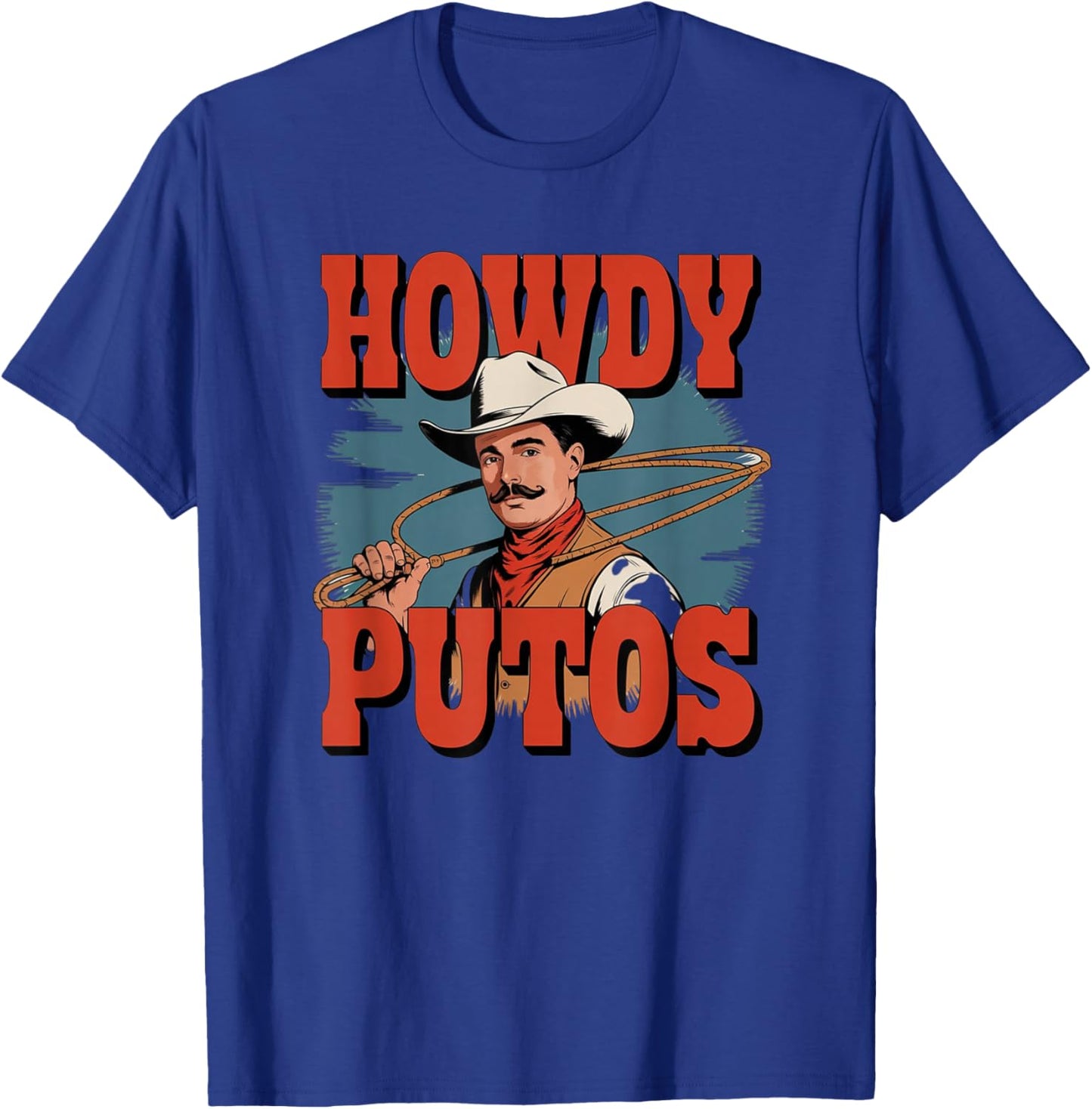 Howdy Putos Funny Retro Vintage T-Shirt - T-Shirt | Royal