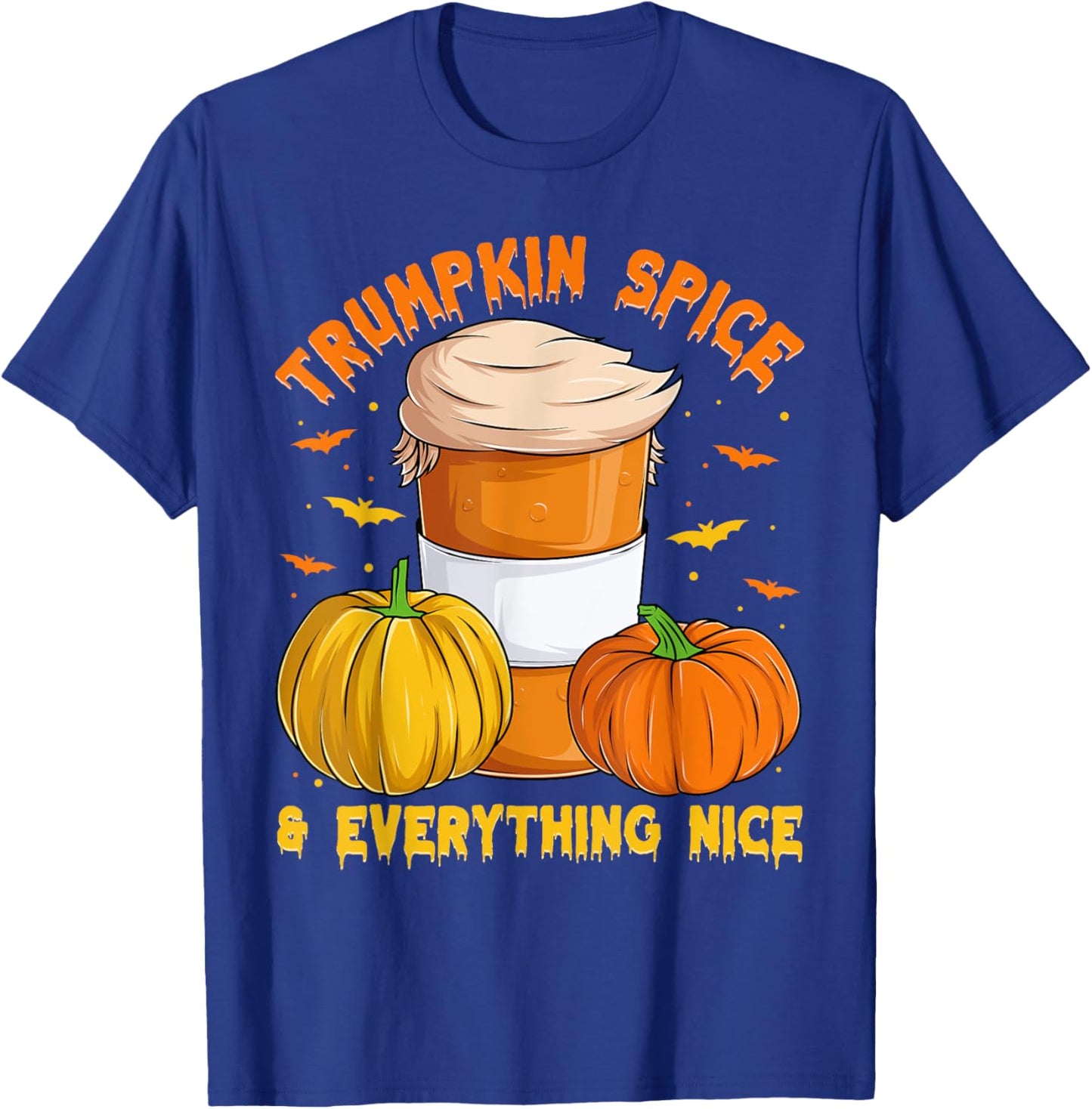 Trumpkin Spice & Everything Nice, Halloween Trump Pumpkin T-Shirt - T-Shirt | Royal