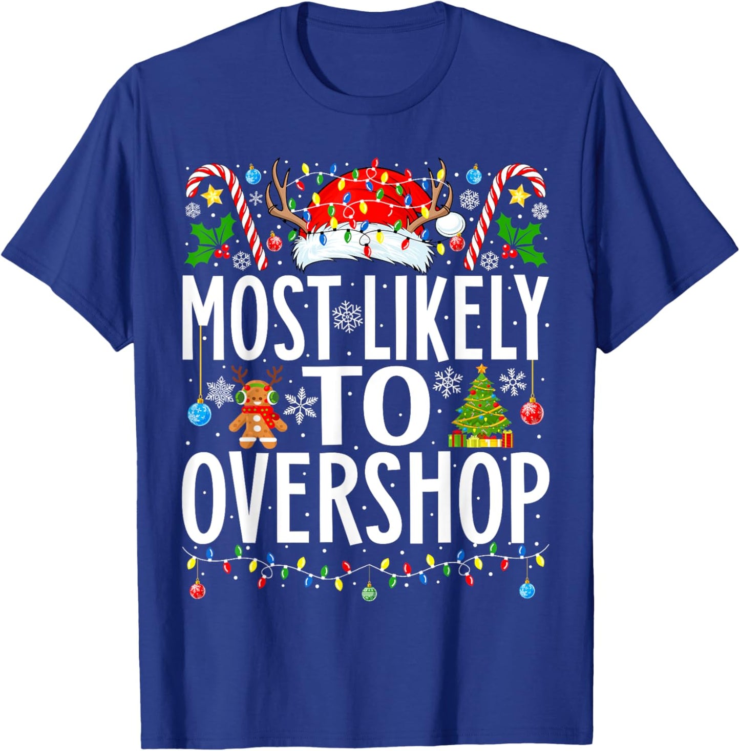 Most Likely To Overshop Shopping squad Xmas Family Christmas T-Shirt - T-Shirt | Royal
