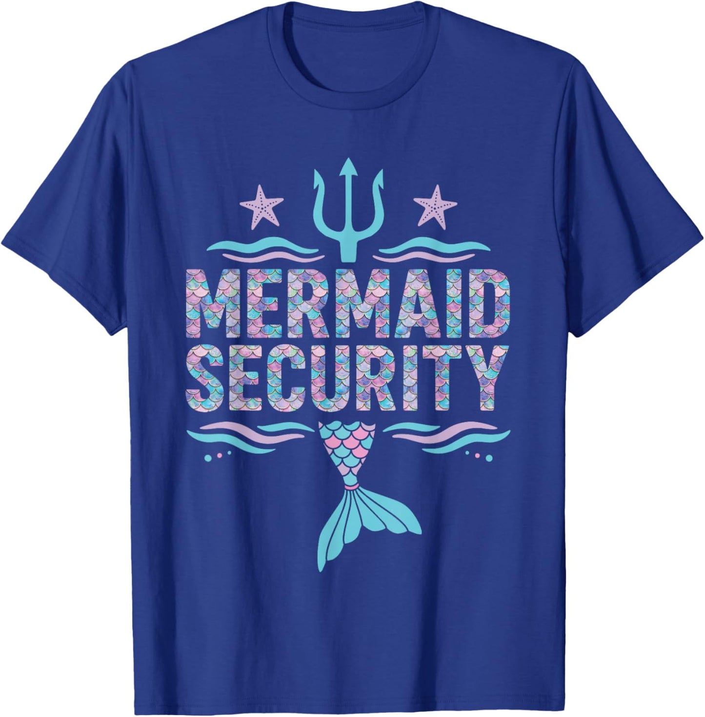 Mermaid Security Funny Dad Family Squad T-Shirt - T-Shirt | Royal