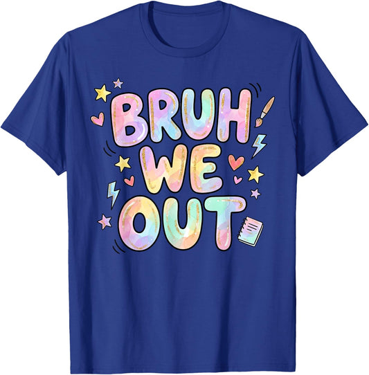 Bruh We Out Teacher Student Last-Day of School End of Year T-Shirt - T-Shirt | Royal