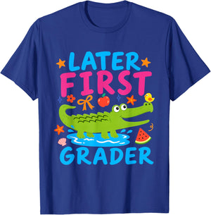Later First Grader Alligator Last Day of School First Grade T-Shirt - T-Shirt | Royal