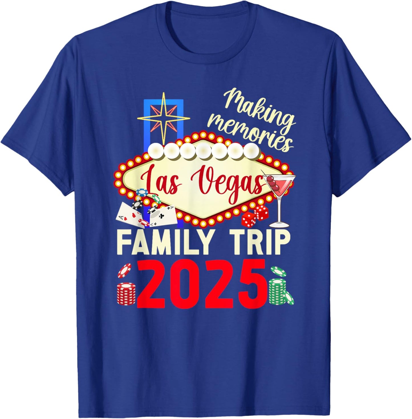 Making Memories Las Vegas Family Trip 2025 Las Vegas Travel T-Shirt - T-Shirt | Royal