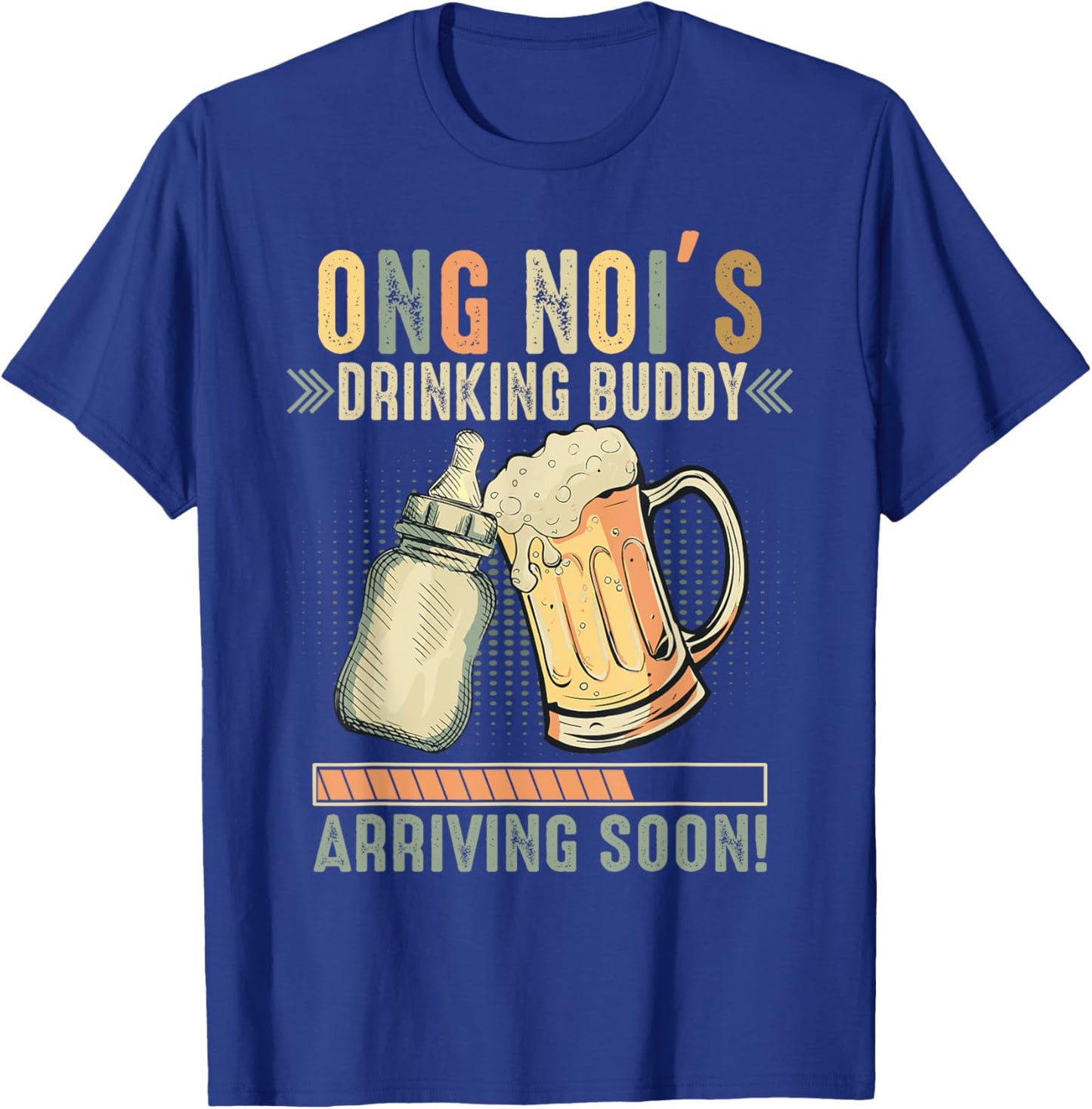 Ong Noi's Drinking Buddy Arriving Soon To Be Grandpa T-Shirt - T-Shirt | Royal