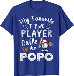 My Favorite T-Ball Player Calls Me Popo T-Shirt - T-Shirt | Royal