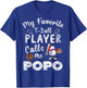 My Favorite T-Ball Player Calls Me Popo T-Shirt - T-Shirt | Royal