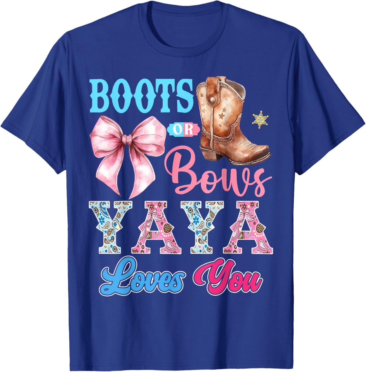 Boots or Bows Yaya Loves You Gender Reveal Party T-Shirt - T-Shirt | Royal