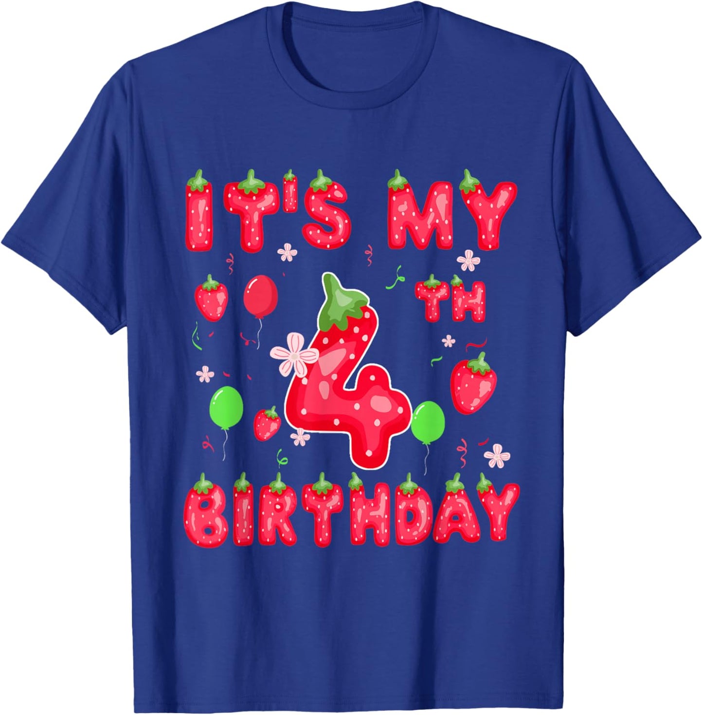 It's My 4th Birthday Girl 4 Years Old Sweet Strawberry T-Shirt - T-Shirt | Royal