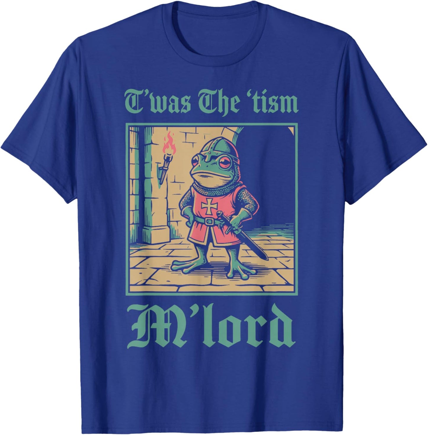 T'was The 'tism M'lord Frog T-Shirt - T-Shirt | Royal