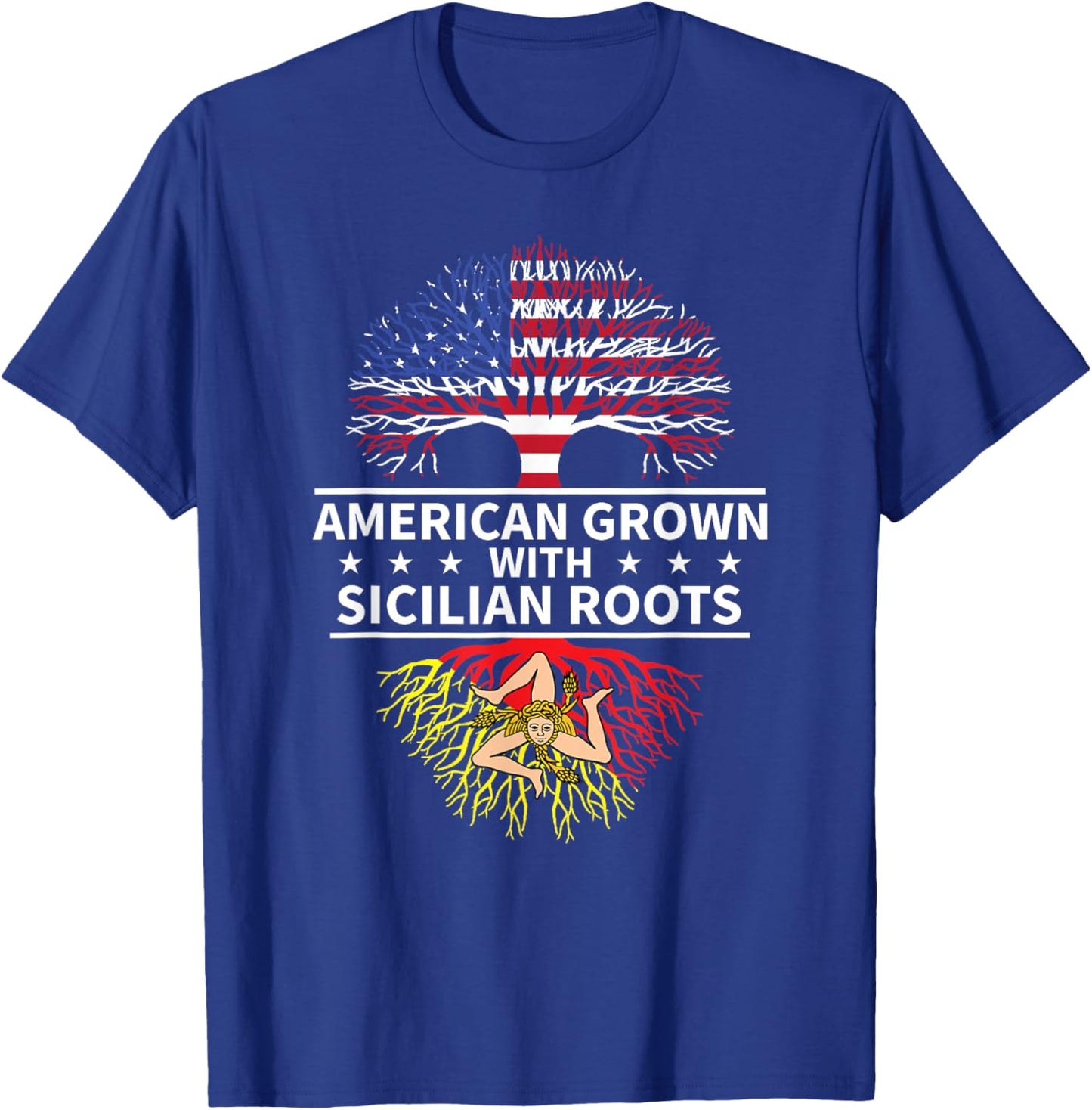 American Grown With Sicilian Roots Sicily T-Shirt - T-Shirt | Royal