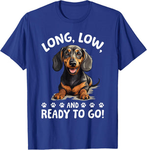 Funny Dachshund Doxie Wiener Animal Long, low, and ready to T-Shirt - T-Shirt | Royal