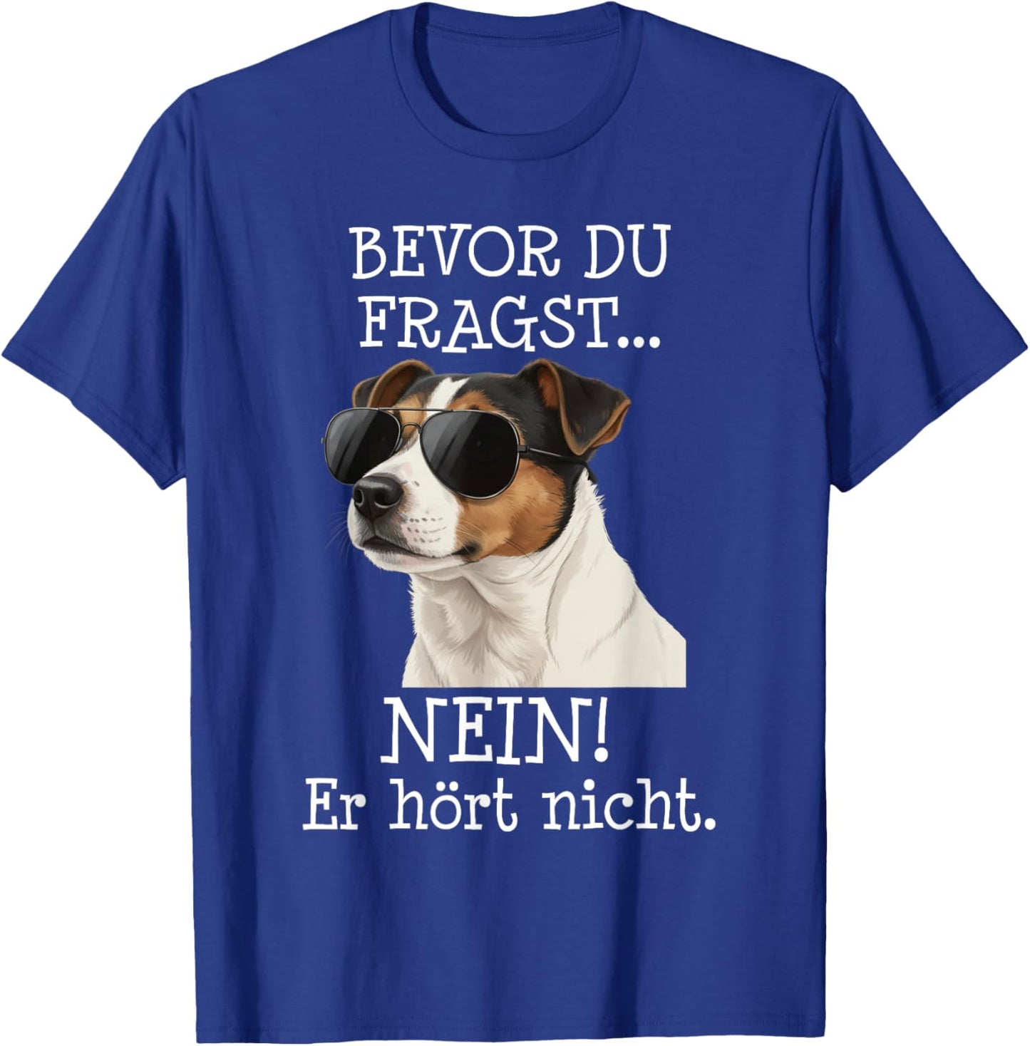 Bevor Du Fragst Jack Russell Terrier Lustiger Spruch T-Shirt - T-Shirt | Royal