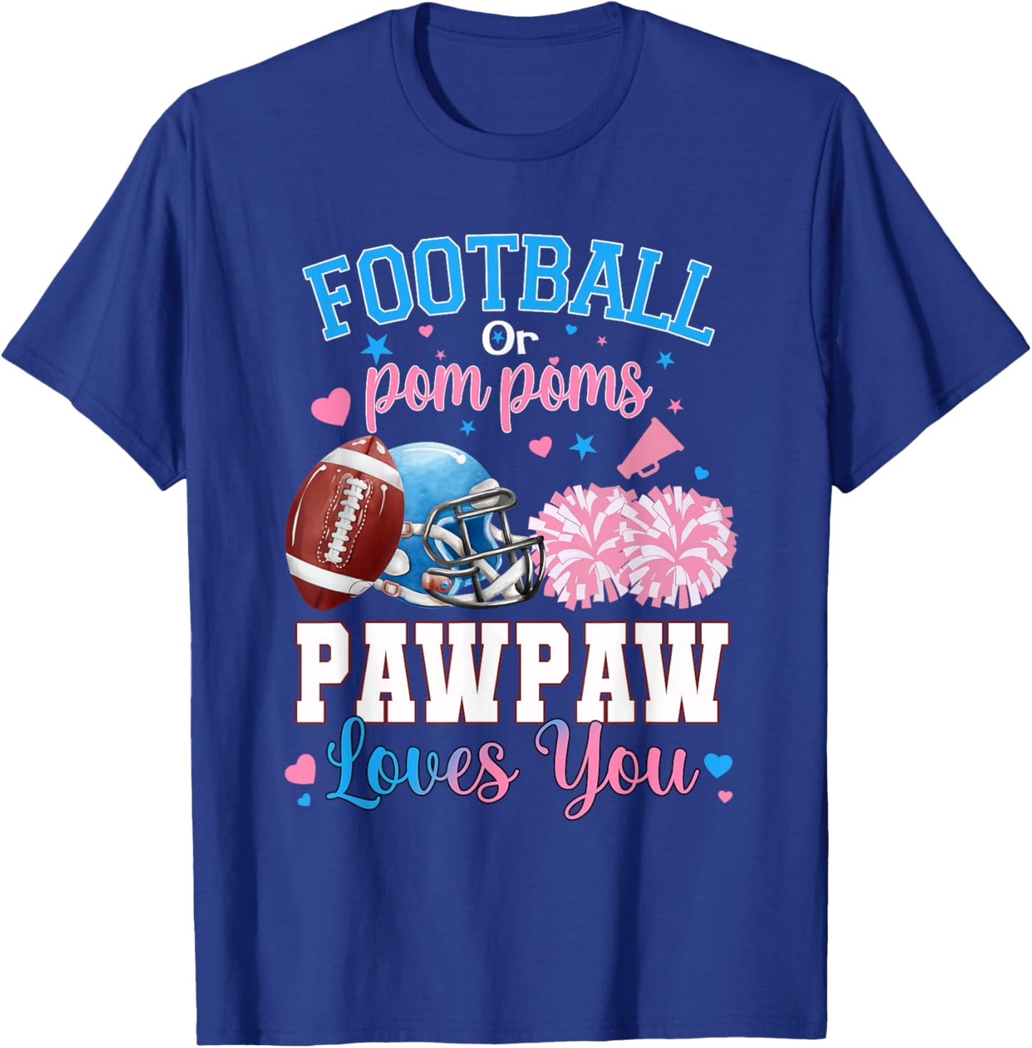 Football or Pom Poms Pawpaw Loves You Baby Gender Reveal T-Shirt - T-Shirt | Royal