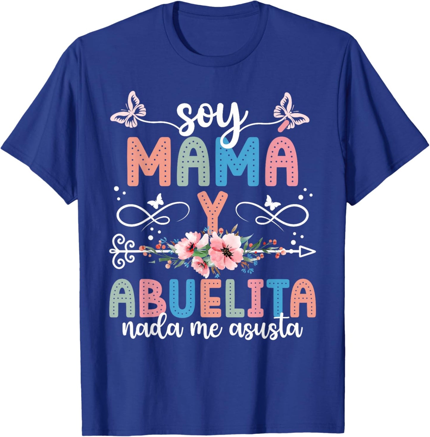 Soy Mamá Y Abuelita Grandma Abuelita Grandmother T-Shirt - T-Shirt | Royal