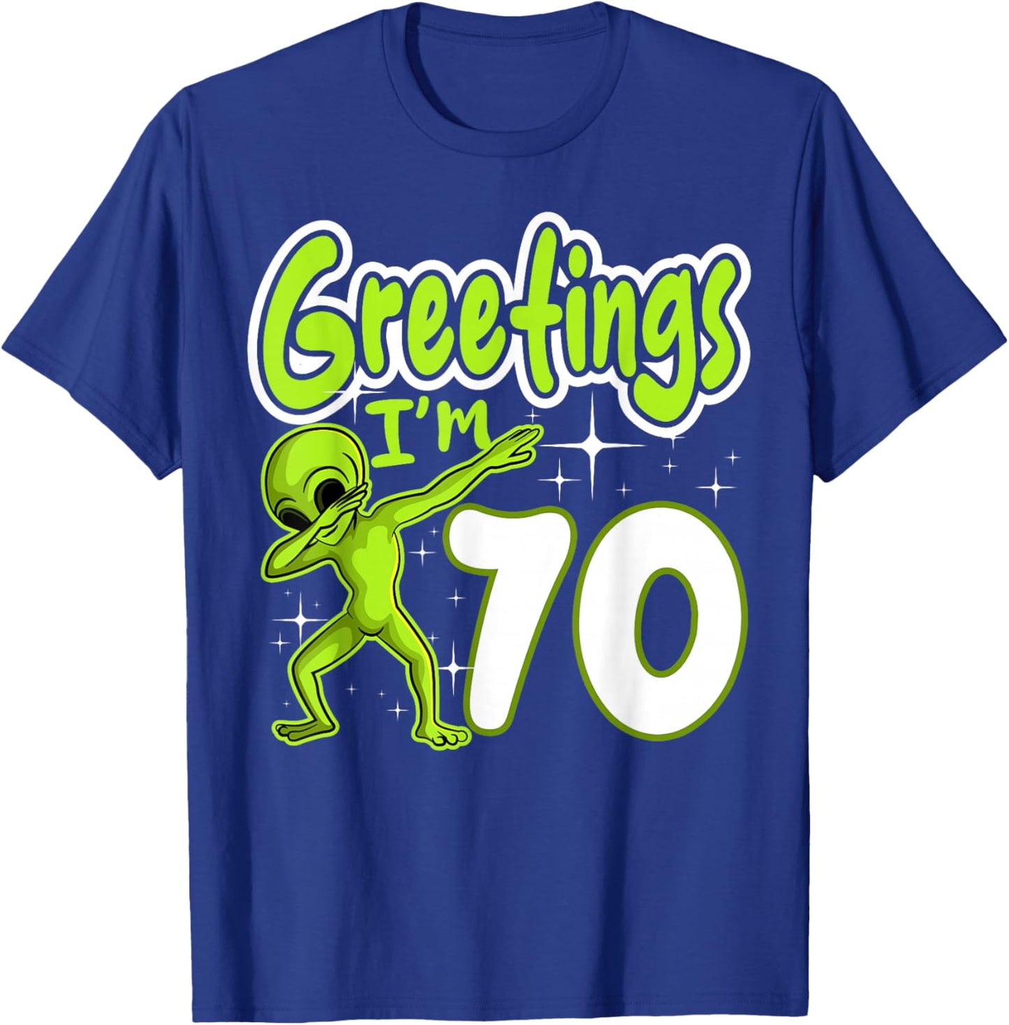 Alien 70th Birthday Dubbing Party Space Galaxy Traveler UFO T-Shirt - T-Shirt | Royal