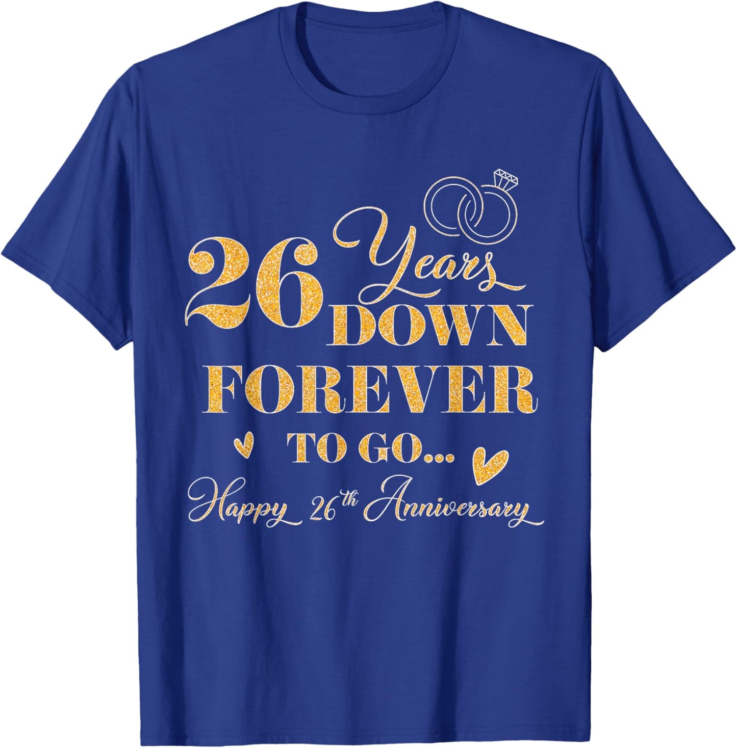 26 Year Down Forever To Go Happy 26th Anniversary For Couple T-Shirt - T-Shirt | Royal