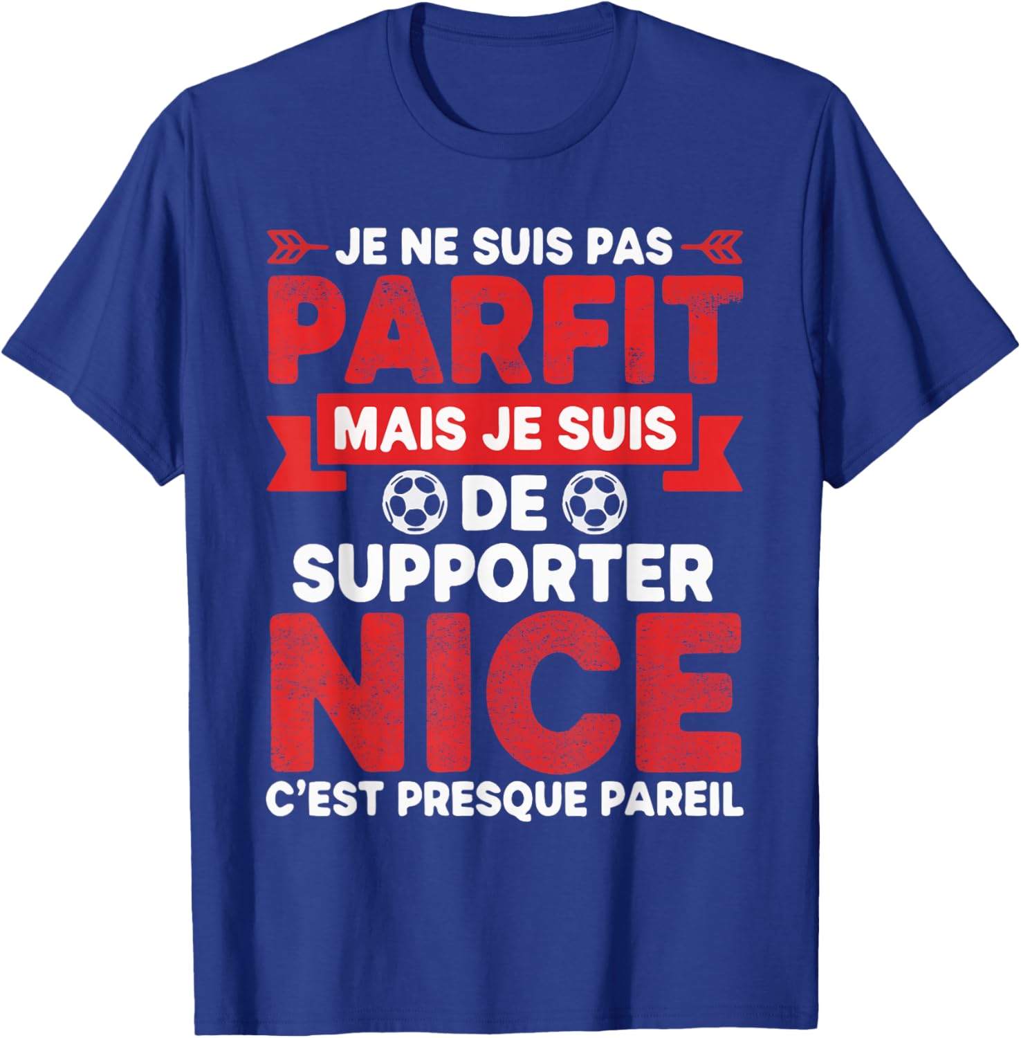 Cadeau Supporter Nice Foot Niçois Humour Originale T-Shirt - T-Shirt | Royal
