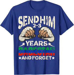 Send Him 2-3 Years Dagestan and Forget the Funny Wrestling MMA T-Shirt - T-Shirt | Royal