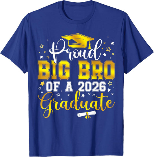 Proud Big Bro of a Class of 2026 Graduate Senior Graduation T-Shirt - T-Shirt | Royal