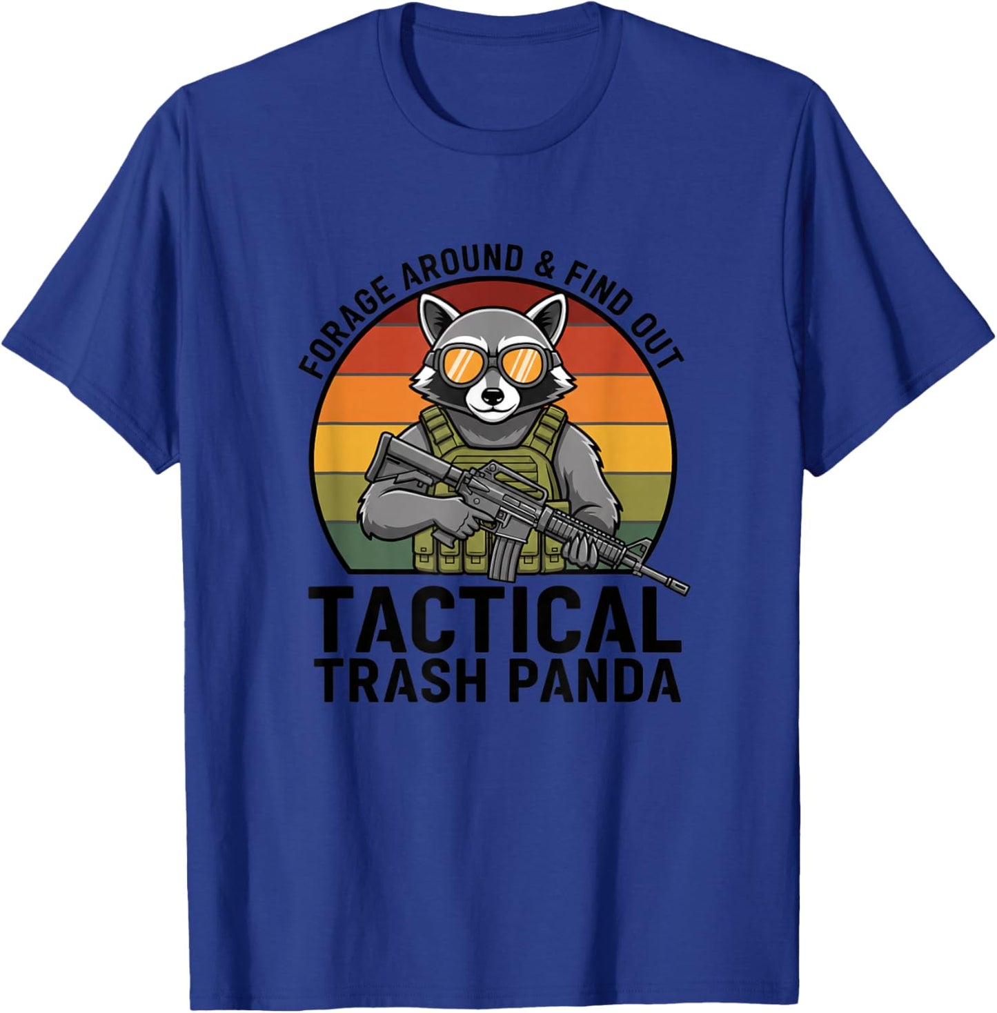 Tactical Trash Panda Raccoon Forage Around & Find Out Funny T-Shirt - T-Shirt | Royal