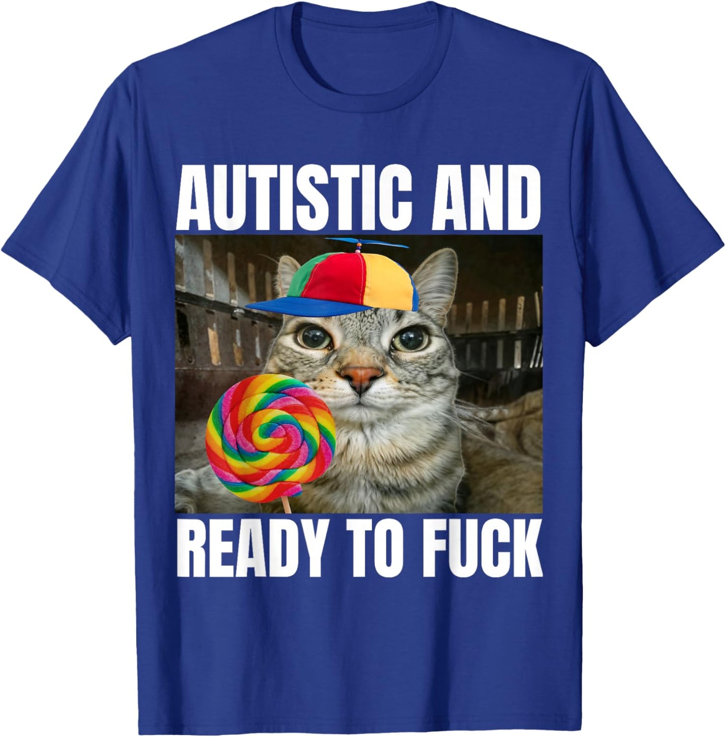 Autistic and Ready to F T-Shirt - T-Shirt | Royal