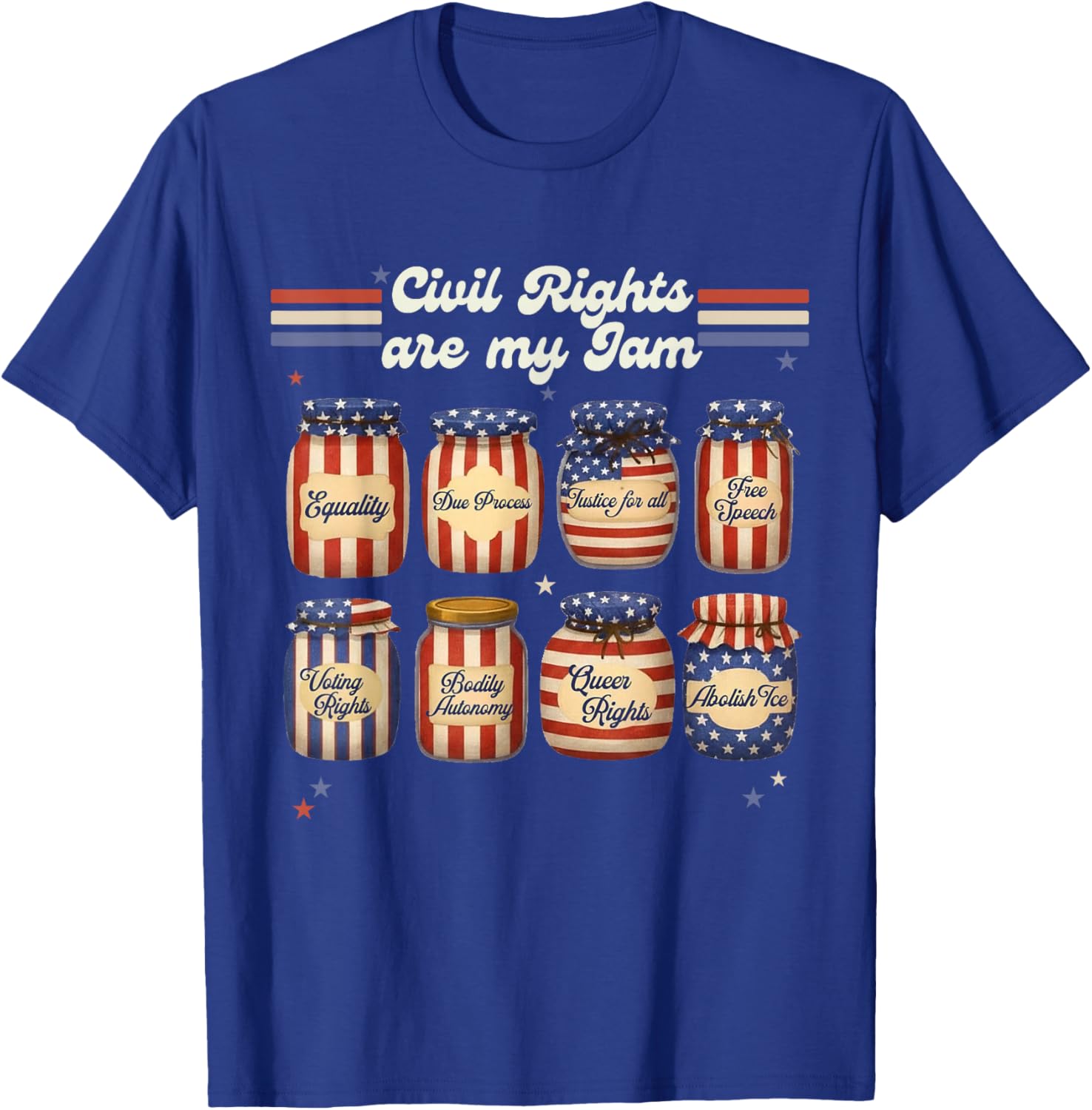 Retro Funny Civil Rights are My Jam Sarcastic Independence T-Shirt - T-Shirt | Royal