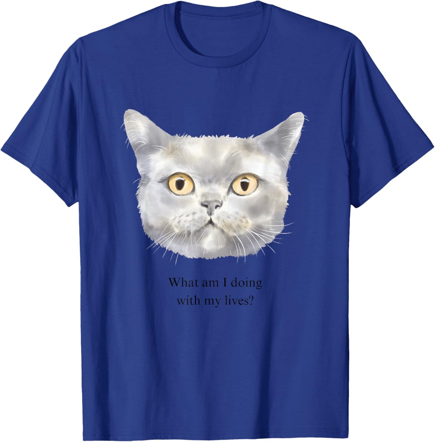What am I doing with my lives? T-Shirt - T-Shirt | Royal