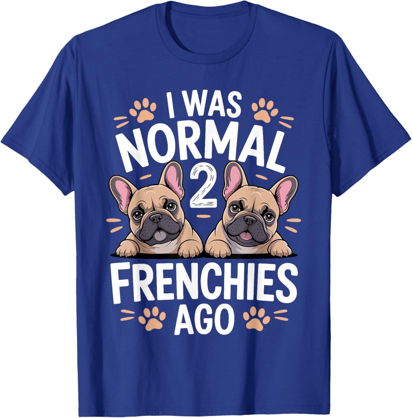 Funny French Bulldog Art Women Puppy Frenchie Lover T-Shirt - T-Shirt | Royal