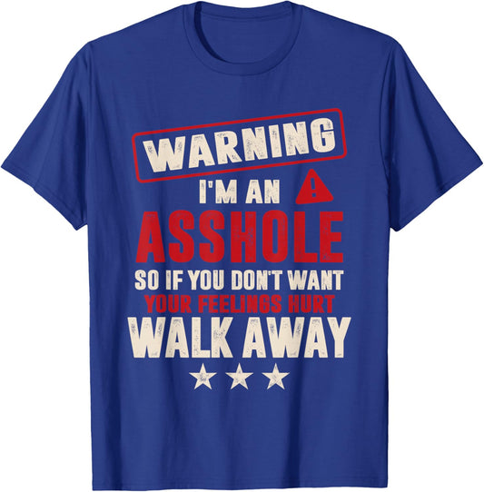 Anti Social Shirt Warning I'm an Asshole Funny Adult Humor T-Shirt - T-Shirt | Royal