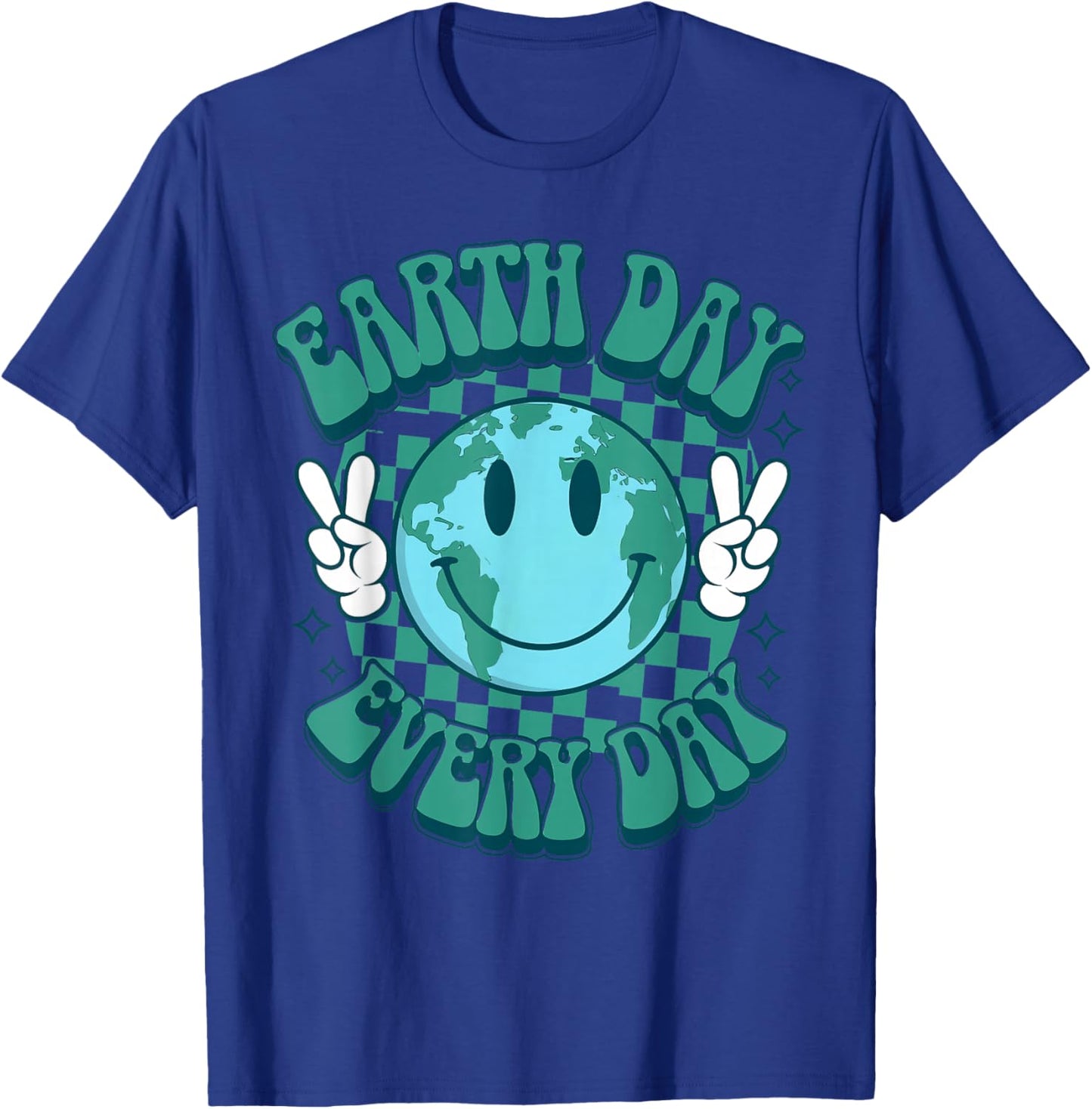 Earth Day Everyday Funny Hippie Planet Anniversary Men Women T-Shirt - T-Shirt | Royal